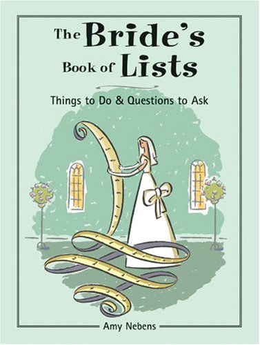 Imagen de archivo de The Bride's Book of Lists: Things to Do & Questions to Ask (Lifestyle) a la venta por SecondSale