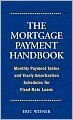 Stock image for The Mortgage Payment Handbook: Monthly Payment Tables and Yearly Amortization Schedules for Fixed-Ra for sale by Ergodebooks