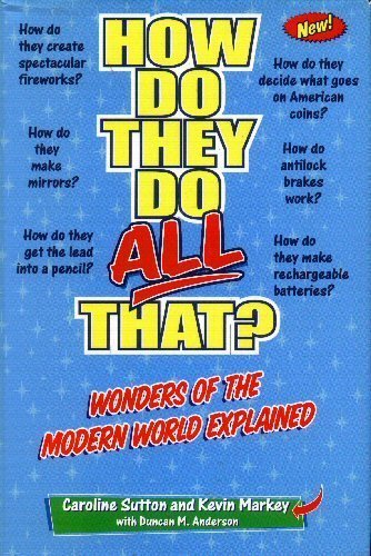 Stock image for How Do They Do All That?: Wonders of the Modern World Explained for sale by Better World Books