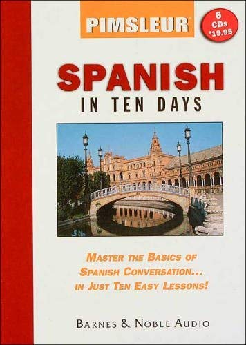 Beispielbild fr Pimsleur Spanish in Ten Days zum Verkauf von Ezekial Books, LLC