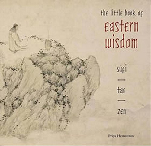 9780760745045: The Little Book of Eastern Wisdom: Sufi, Tao, Zen