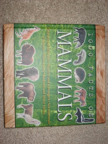 Beispielbild fr 1000 facts on mammals zum Verkauf von Wonder Book