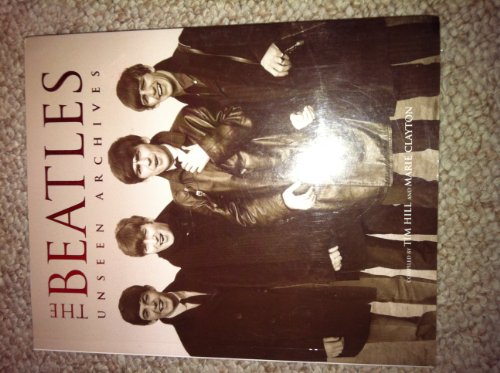 Beispielbild fr The Beatles. Unseen Archives zum Verkauf von Half Price Books Inc.