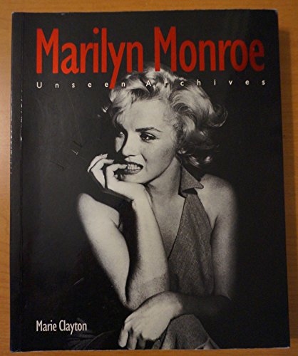 Imagen de archivo de Marilyn Monroe: Unseen Archives a la venta por SecondSale