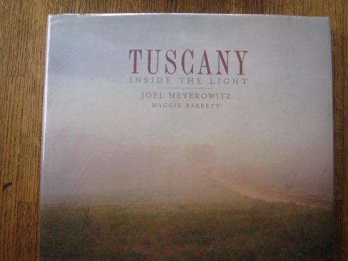 Tuscany Inside the Light by Joel Meyerowitz (2006) Hardcover