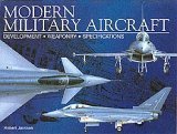 Beispielbild fr Modern Military Aircraft: Development, Weaponry, Specifications zum Verkauf von Better World Books