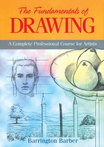9780760747148: The Fundamentals of Drawing: A Complete Professional Course for Artists