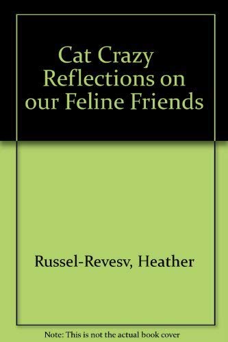 Beispielbild fr Cat Crazy (Reflections on Our Feline Friends) zum Verkauf von Better World Books