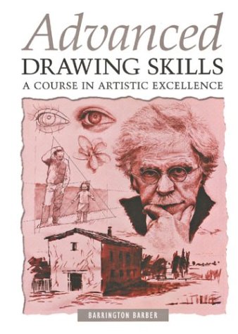 9780760747315: Advanced Drawing Skills: A Course in Artistic Excellence