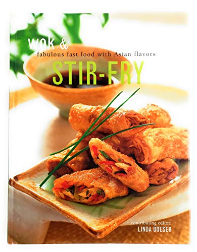 Stock image for Wok & Stir-Fry Fabulous Fast Food with Asian Flavors for sale by Better World Books