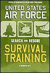 9780760747667: U.S. Air Force Survival Training: Search and Rescue