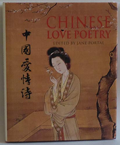 Stock image for Chinese Love Poetry edited by Jane Portal for sale by HPB Inc.