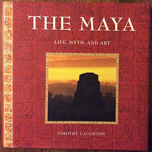 Stock image for The Maya: life, myth and art for sale by Better World Books