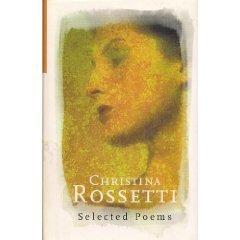 Beispielbild fr Christina Rossetti: Selected Poems (The Poetry Library) zum Verkauf von HPB-Diamond