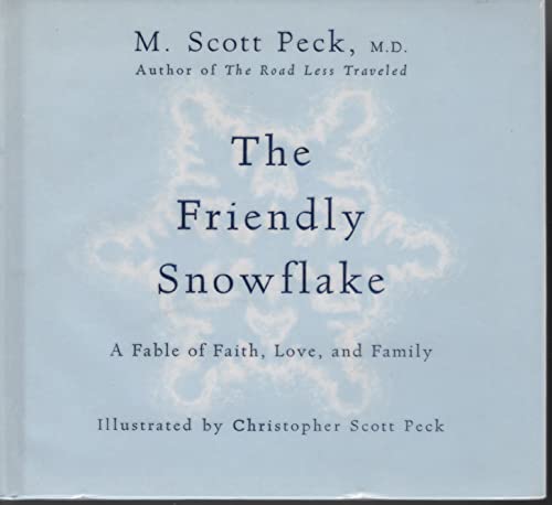 Beispielbild fr The Friendly Snowflake: A Fable of Faith, Love, and Family zum Verkauf von Your Online Bookstore
