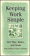 9780760749760: Keeping Work Simple: 500 Tips, Rules, and Tools by Don Aslett (2003-01-01)