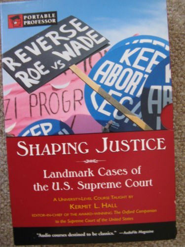 Imagen de archivo de Shaping Justice: Landmark Cases of the U.S. Supreme Court (Portable Professor- U.S. History) a la venta por Goodwill
