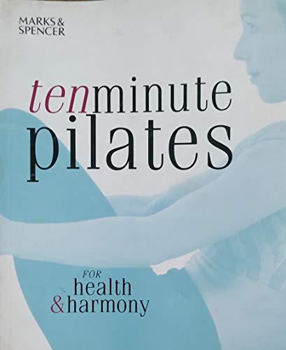 Beispielbild fr Ten Minute Pilates for Health and Harmony zum Verkauf von Better World Books