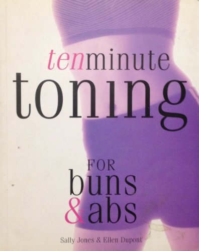 Ten Minute Toning for Buns&Abs (9780760750490) by Sally Jones