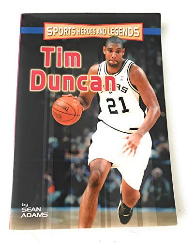 Stock image for Tim Duncan (Sports Heroes and Legends Series) for sale by SecondSale