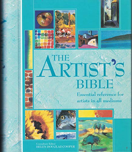 Stock image for The Artist's Bible : Essential reference for Artists in All Mediums for sale by Better World Books