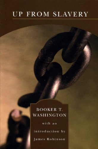Up From Slavery: An Autobiography (The Barnes & Noble Library of Essential Reading) - Booker T. Washington