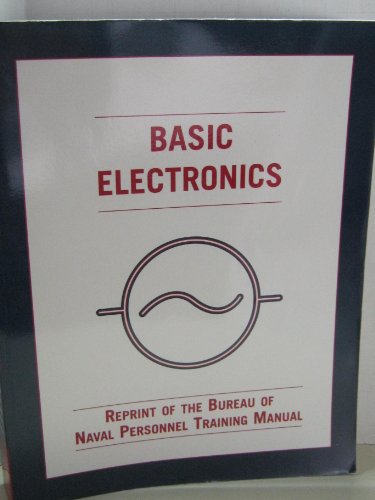 Beispielbild fr Basic Electronics: Reprint of the Bureau of Naval Personnel Training Manual zum Verkauf von ZBK Books