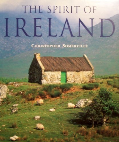 Beispielbild fr The Spirit of Ireland zum Verkauf von Half Price Books Inc.