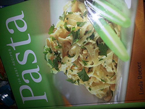 100 Best Recipes Pasta (9780760752913) by Linda Doeser