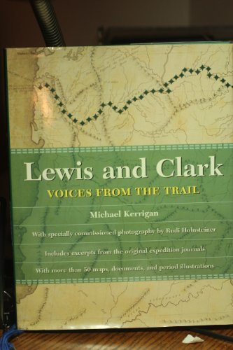 Beispielbild fr Lewis And Clark - Voices From The Trail zum Verkauf von Half Price Books Inc.