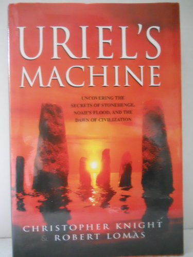 Stock image for Uriel's Machine: the Prehistoric Technology That Survived the Flood for sale by Idaho Youth Ranch Books