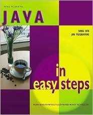 Beispielbild fr Java In Easy Steps (Swing into Java Programming) zum Verkauf von Better World Books