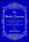 Stock image for The Book of Success: Time-Tested Thoughts on How to Enjoy a Rich and Fulfilling Life for sale by HPB Inc.