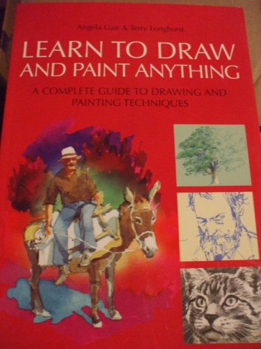 Imagen de archivo de Learn to Draw and Paint Anything a la venta por SecondSale