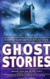 Imagen de archivo de The World's Greatest Ghost Stories a la venta por Discover Books