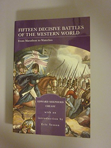 9780760754955: Fifteen Decisive Battles of the Western World: From Marathon to Waterloo