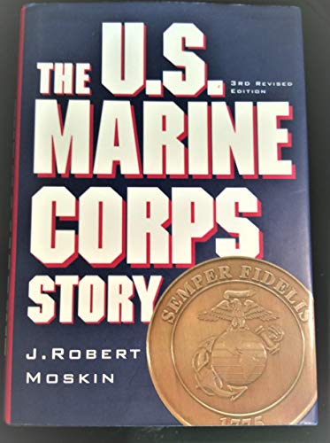 9780760755099: The U.S. Marine Corps Story 3rd Revised Edition Edition: Third [Hardcover] by...
