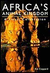 Stock image for African Animal Kingdom: A Visual Celebration for sale by Wonder Book