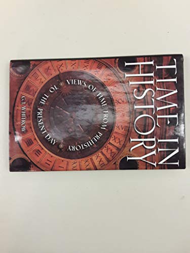 9780760755495: Time in History: Views of Time from Prehistory to the Present Day Edition: First
