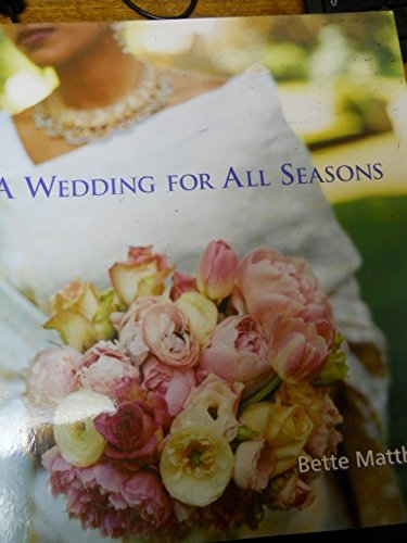 Beispielbild fr A Wedding for all Seasons zum Verkauf von Wonder Book