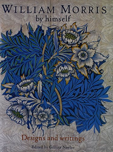 Beispielbild fr William Morris By Himself: Designs and Writings zum Verkauf von SecondSale