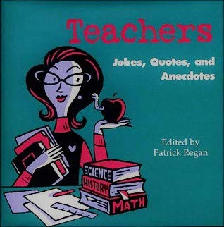 Imagen de archivo de Teachers: Jokes, Quotes, and Anecdotes a la venta por Wonder Book