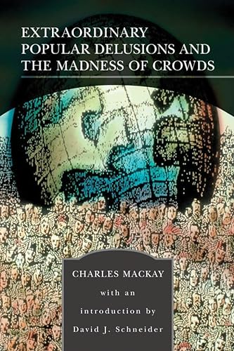 Beispielbild fr Extraordinary Popular Delusions and the Madness of Crowds zum Verkauf von ThriftBooks-Dallas