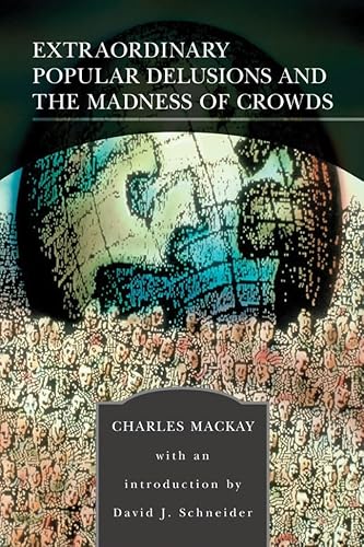 Extraordinary Popular Delusions and the Madness of Crowds (Barnes & Noble Library of Essential Reading) - Mackay, Charles