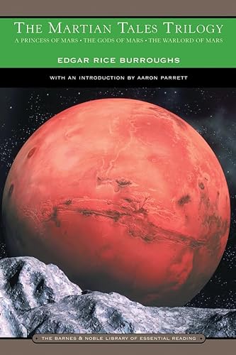 Stock image for The Martian Tales Trilogy: A Princess of Mars / The Gods of Mars / The Warlord of Mars (Barnes & Noble Library of Essential Reading) for sale by Eighth Day Books, LLC