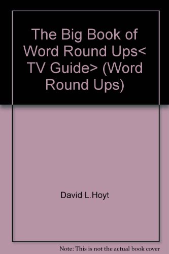 The Big Book of Word Round Ups< TV Guide> (Word Round Ups) (9780760755990) by David L.Hoyt