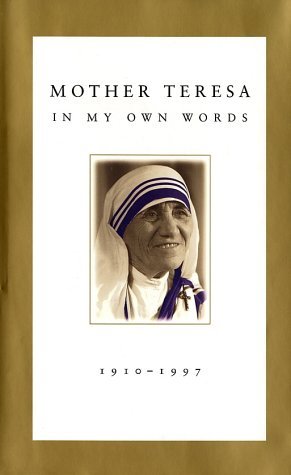 Stock image for Mother Teresa in my Own Words for sale by WorldofBooks