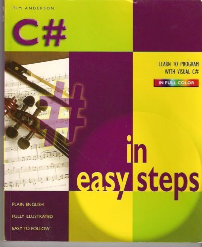 Imagen de archivo de C# in Easy Steps (Learn to Program with Visual C# in Full Color) a la venta por Better World Books