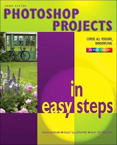 Beispielbild fr Photoshop Projects in Easy Steps zum Verkauf von Wonder Book
