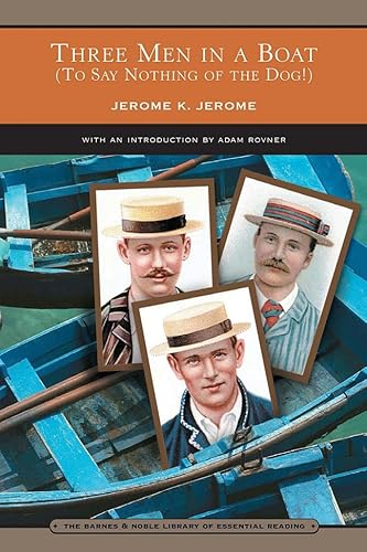 Imagen de archivo de Three Men in a Boat (Barnes & Noble Library of Essential Reading): (To Say Nothing of the Dog!) a la venta por Wonder Book